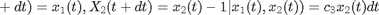 $$\Pr(X_1(t+dt)=x_1(t),X_2(t+dt)=x_2(t)-1|x_1(t),x_2(t))=c_3 x_2(t)dt+o(dt)$$